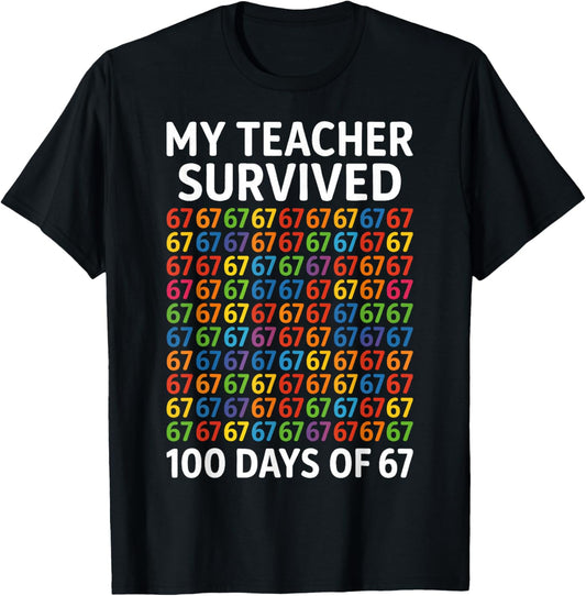 My Teacher Survived 100 Days of 67 100th Day of School Kids T-Shirt - T-Shirt | Black