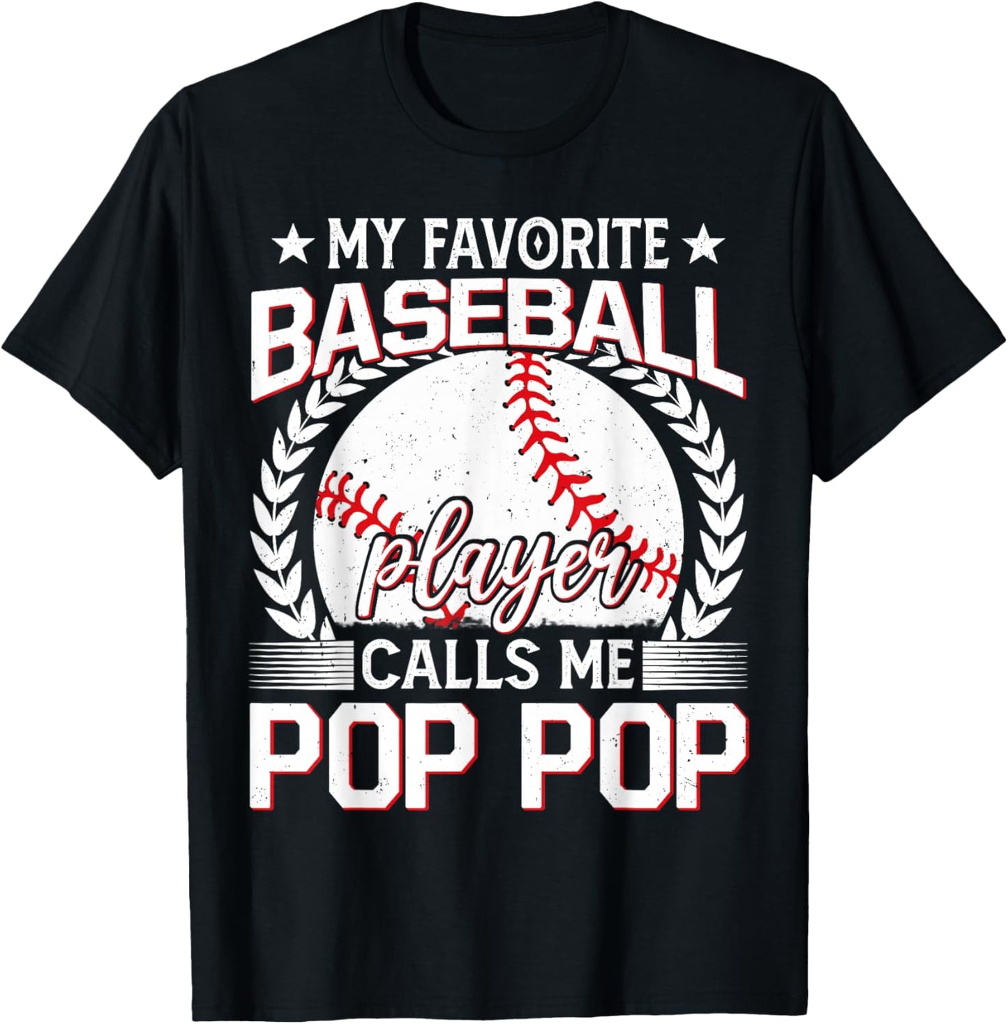 My Favorite Baseball Player Calls Me Pop Pop T-Shirt - T-Shirt | Black
