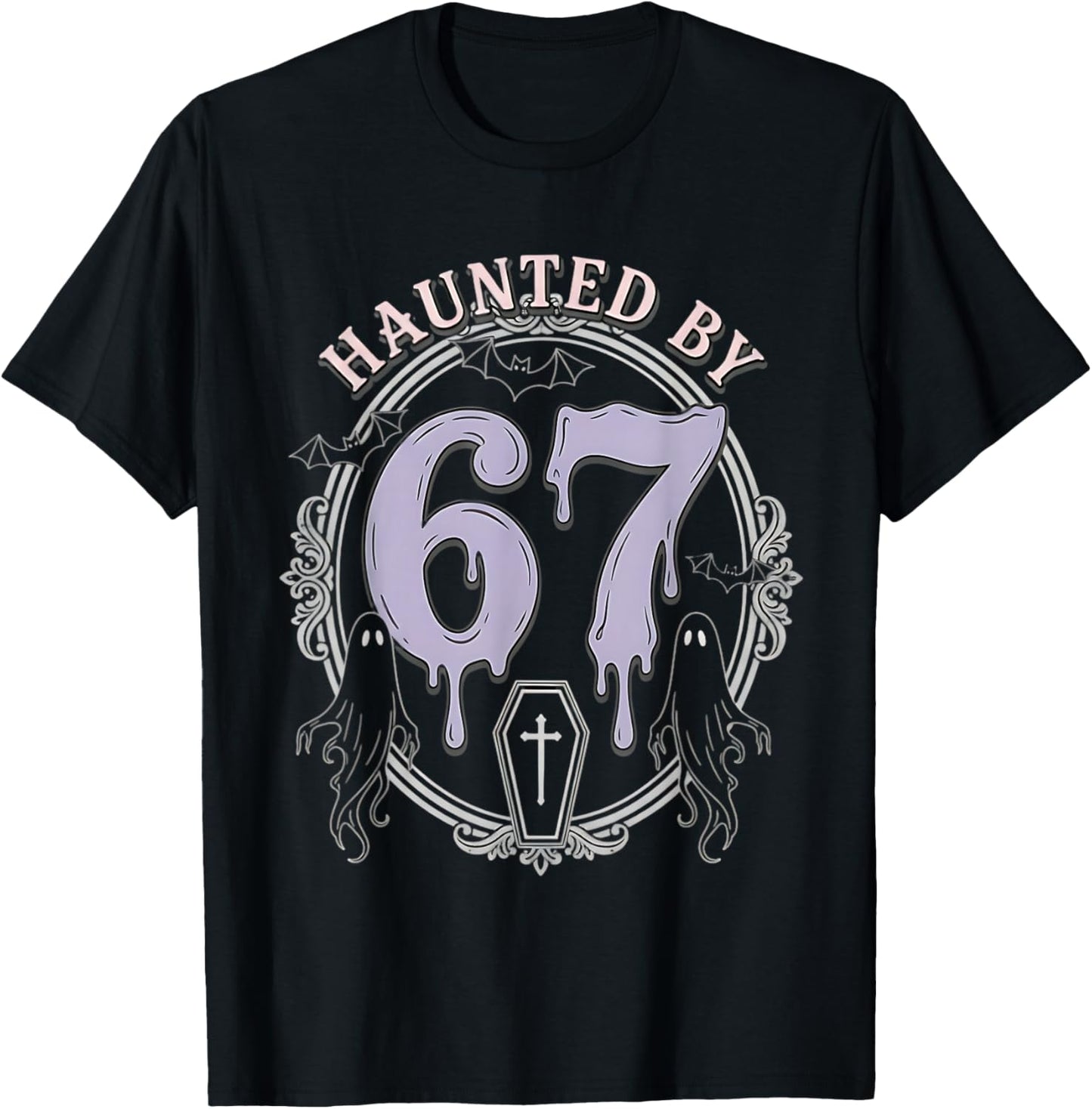 Haunted by 67 Gothic Goth Halloween Meme Ghosts Coffin Drip T-Shirt - T-Shirt | Black