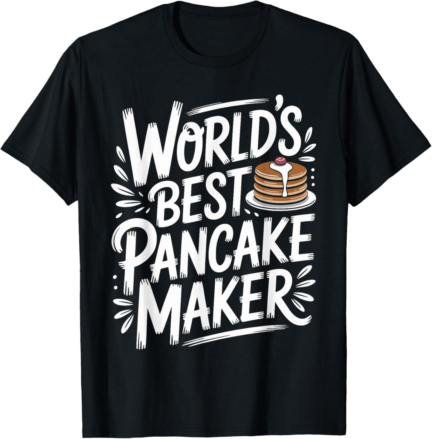 World's Best Pancake Maker Funny T-Shirt - T-Shirt | Black
