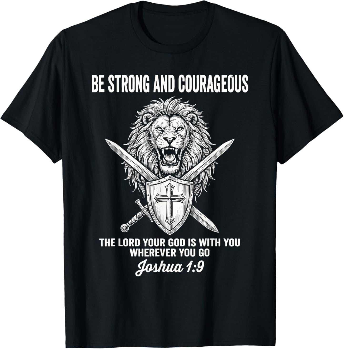 Be Strong and Courageous Lion Shield Christian Scripture T-Shirt - T-Shirt | Black