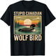 Stupid Canadian Wolf Bird Shirt for Nature Lovers, Funny T-Shirt - T-Shirt | Black