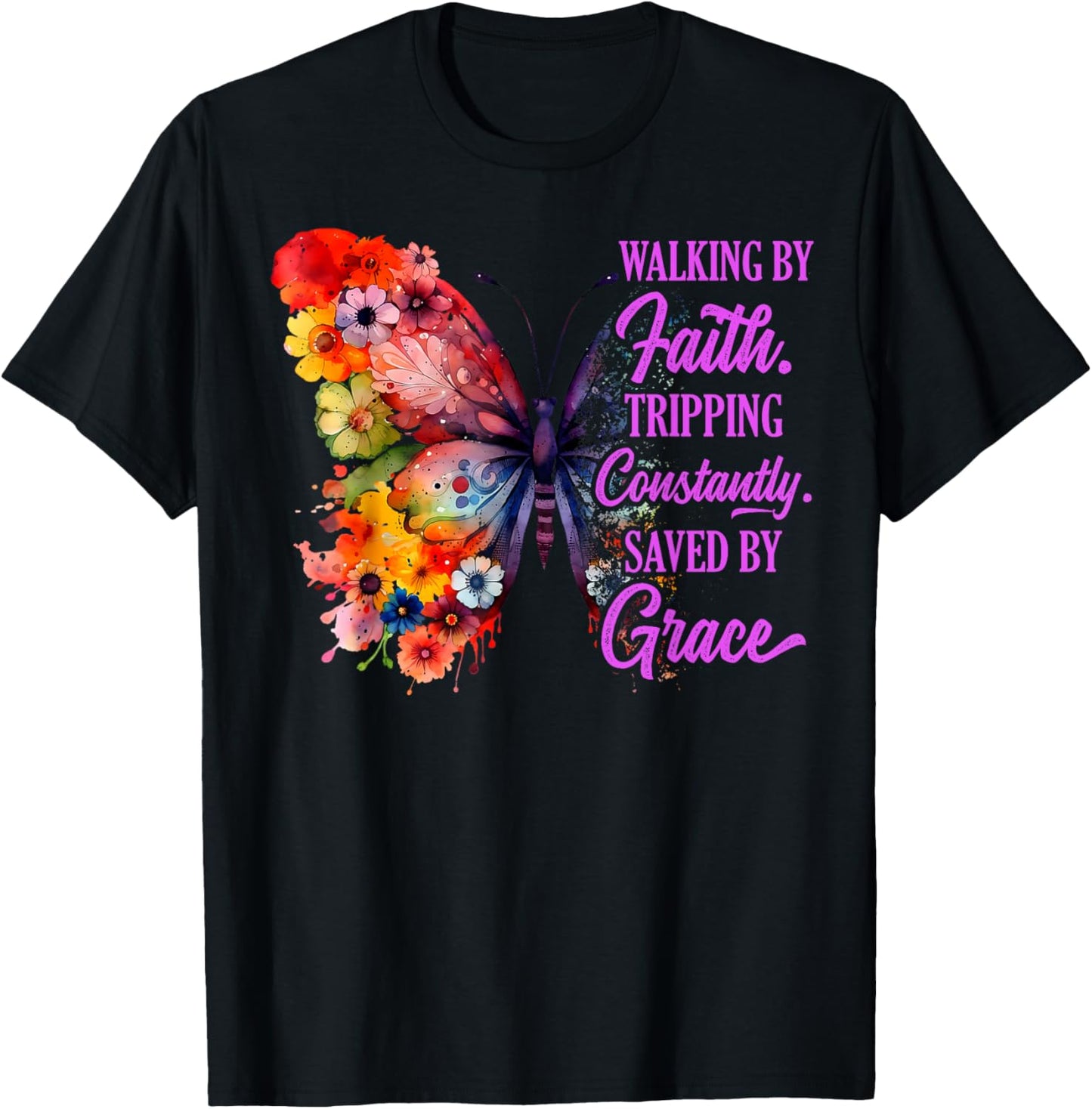 Walking by Faith Tripping Constantly Saved by Grace Funny T-Shirt - T-Shirt | Black