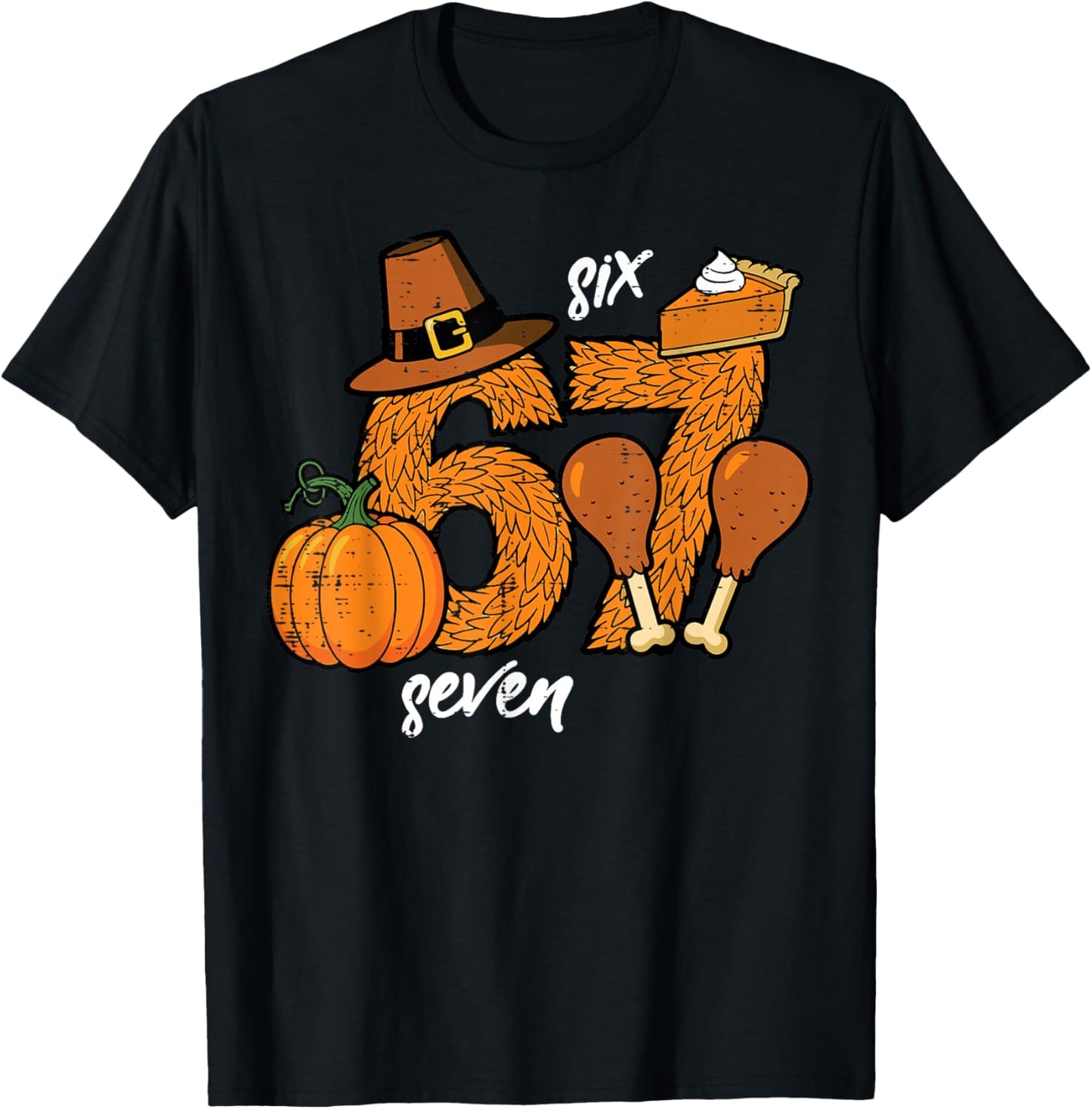 67 Thanksgiving Turkey Funny 6 7 Meme Six Seven Boys Kids T-Shirt - T-Shirt | Black