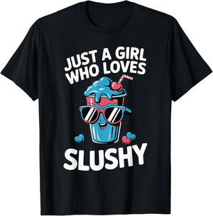 Just A Girl Who Loves Slushy Slushies Cool Fun Drink Slushie T-Shirt - T-Shirt | Black