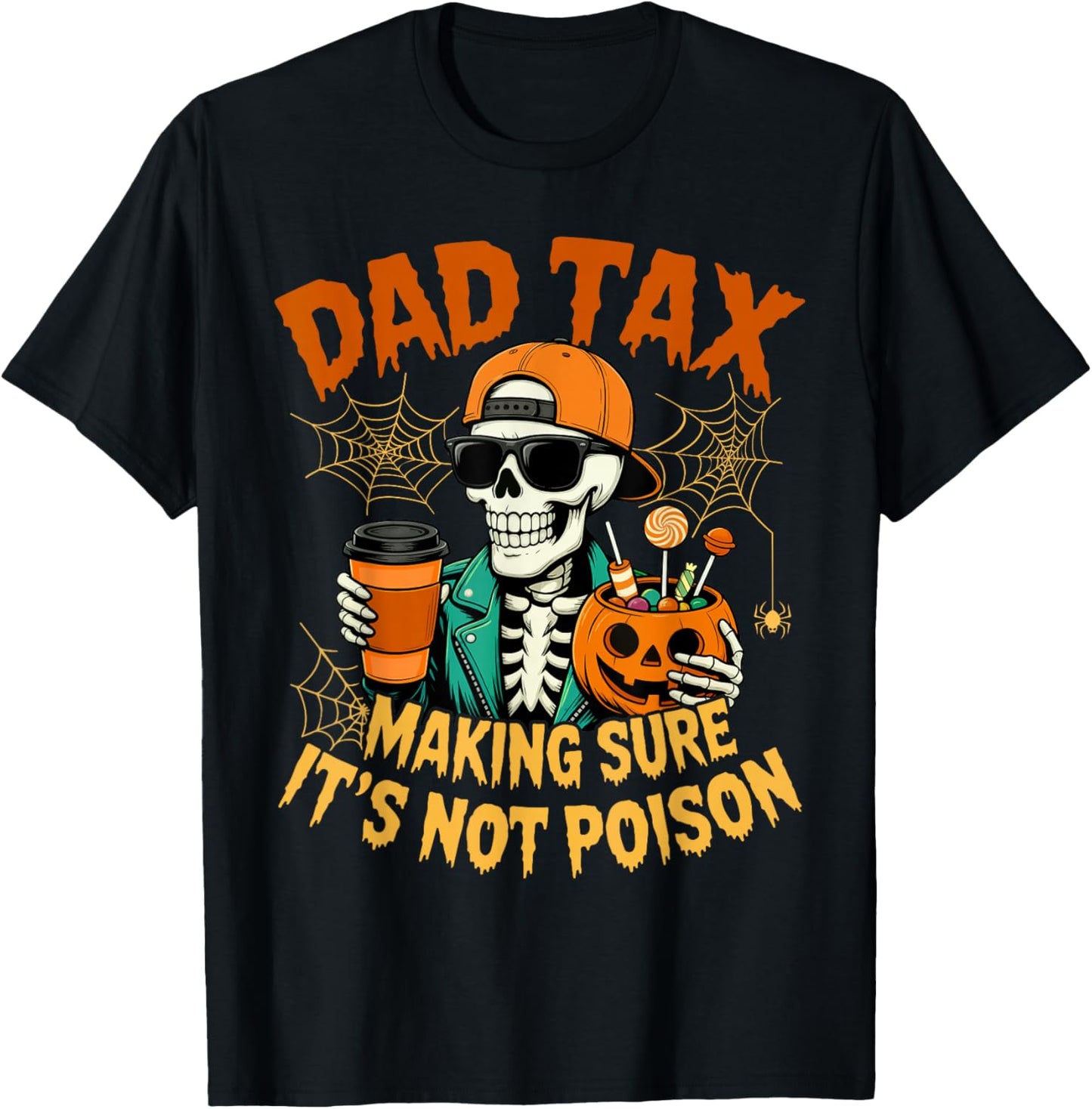 Skeleton Papa, Halloween Dad Tax Making Sure Not Poison T-Shirt - T-Shirt | Black