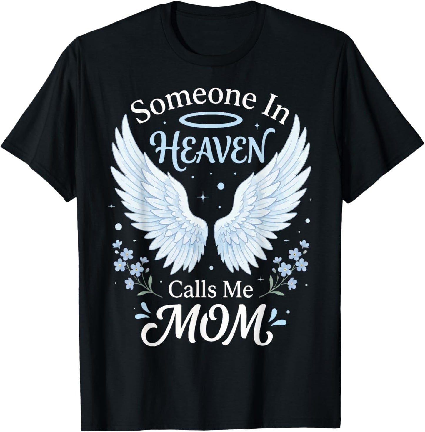 Someone in Heaven Calls Me Mom T-Shirt - T-Shirt | Black