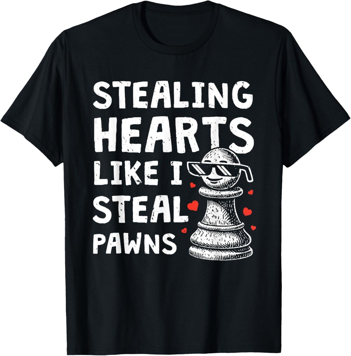 Funny Chess Valentines Day Stealing Heart Like I Steal Pawns T-Shirt - T-Shirt | Black