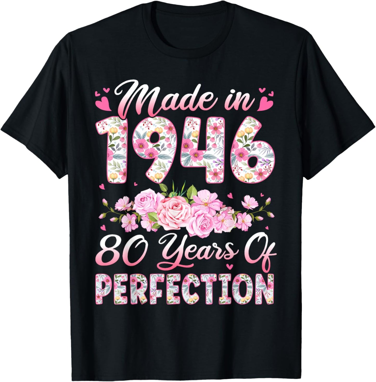 80 Year Old Made in 1946 Birthday Floral 80th Birthday Women T-Shirt - T-Shirt | Black