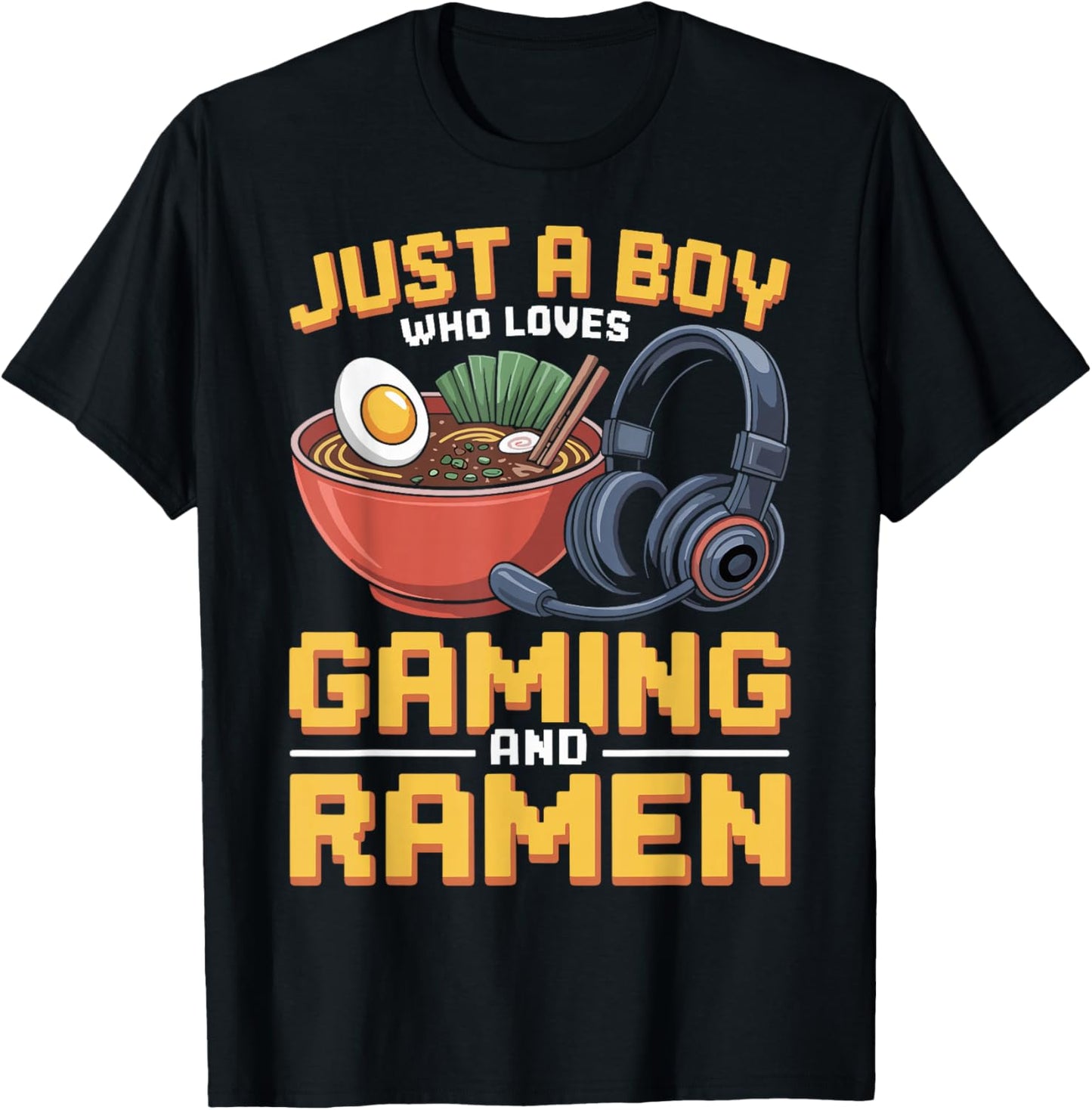 Gaming Just A Boy Who Loves Gaming and Ramen Funny Gamer T-Shirt - T-Shirt | Black