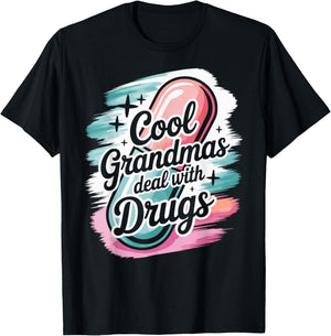 Funny Pharmacy Technician Cool Grandmas Deal with Drugs T-Shirt - T-Shirt | Black