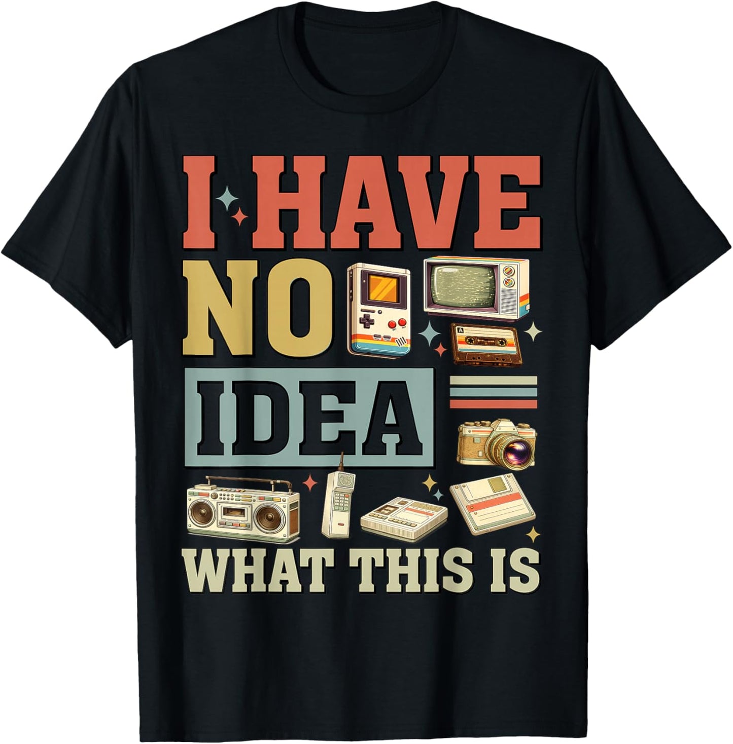 I Have No Idea What This is Kids 70s 80s 90s Outfit Theme T-Shirt - T-Shirt | Black