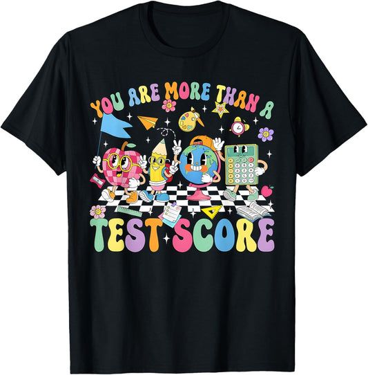 You are More Than A Test Score Groovy Testing Day Teacher T-Shirt - T-Shirt | Black