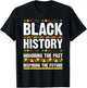 Black History Honoring The Past Inspiring The Future T-Shirt - T-Shirt | Black
