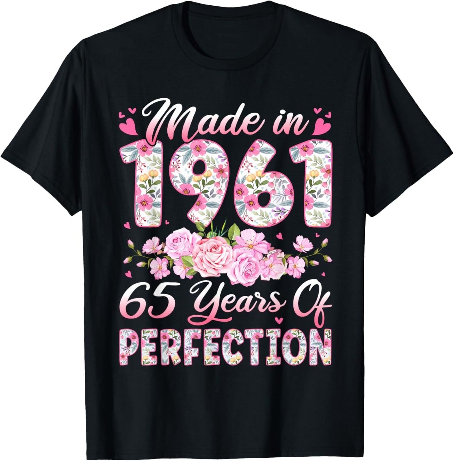 65 Year Old Made in 1961 Birthday Floral 65th Birthday Women T-Shirt - T-Shirt | Black