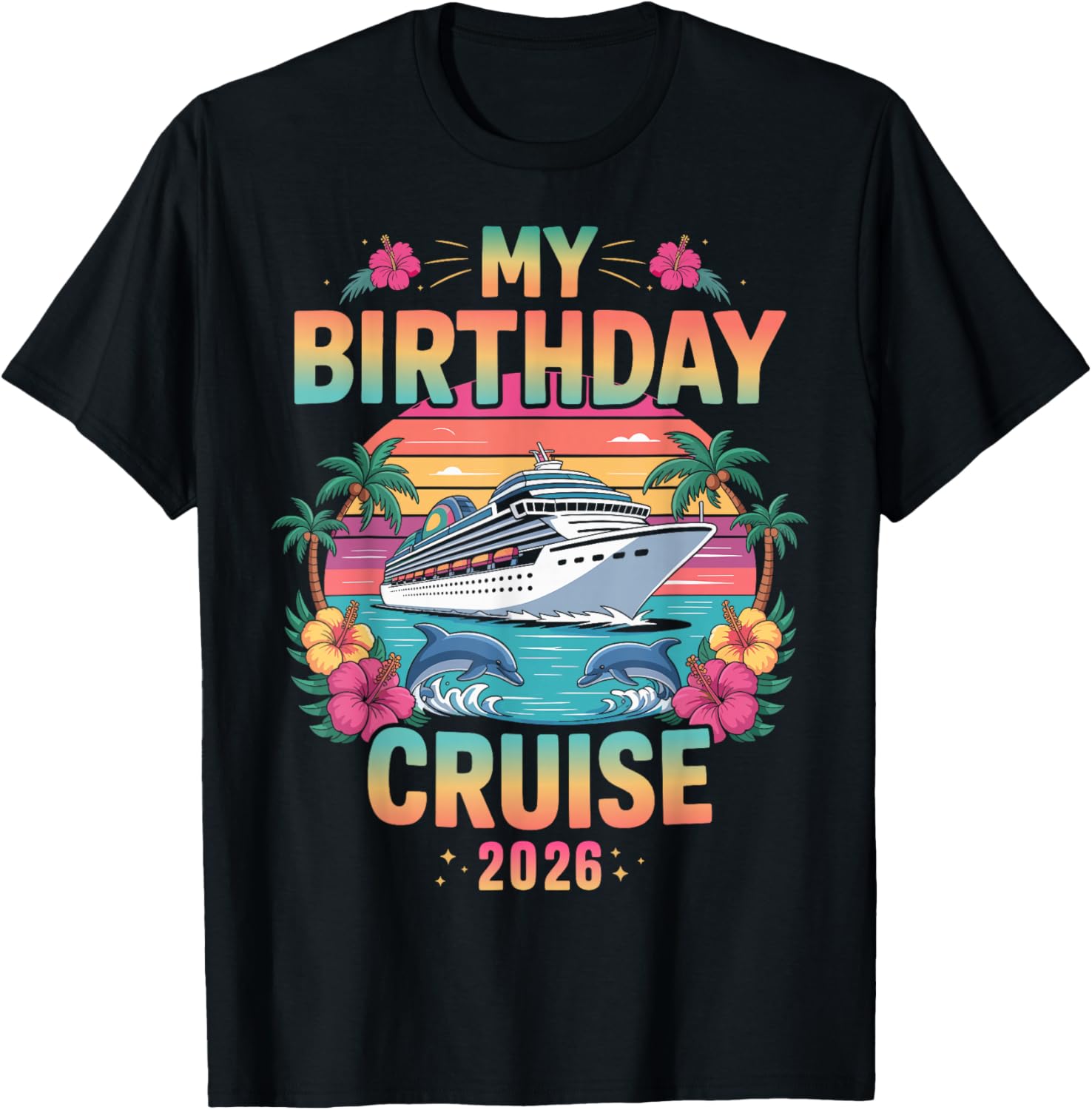 My Birthday Cruise 2026 T-Shirt - T-Shirt | Black