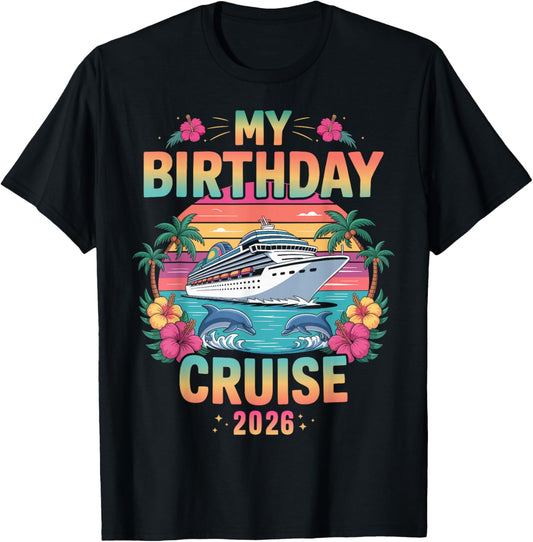 My Birthday Cruise 2026 T-Shirt - T-Shirt | Black