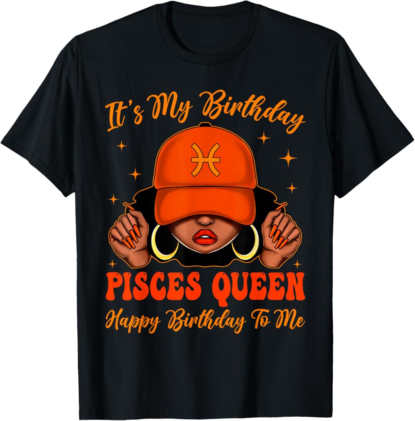 Pisces Girl Black Woman with Cap It's My Birthday Queen T-Shirt - T-Shirt | Black