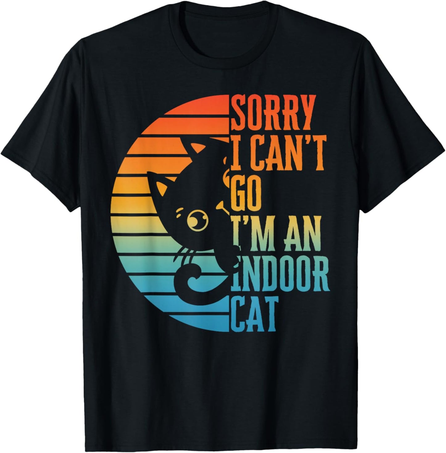 Sorry I Can't Go I'm an Indoor Cat Introvert Cats Lover T-Shirt - T-Shirt | Black