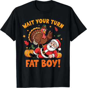 Wait Your Turn Fat Boy Funny Thanksgiving Turkey Santa T-Shirt - T-Shirt | Black