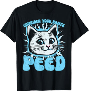 Cat Consider Your Pants Peed Funny Saying Women Kids Men T-Shirt - T-Shirt | Black