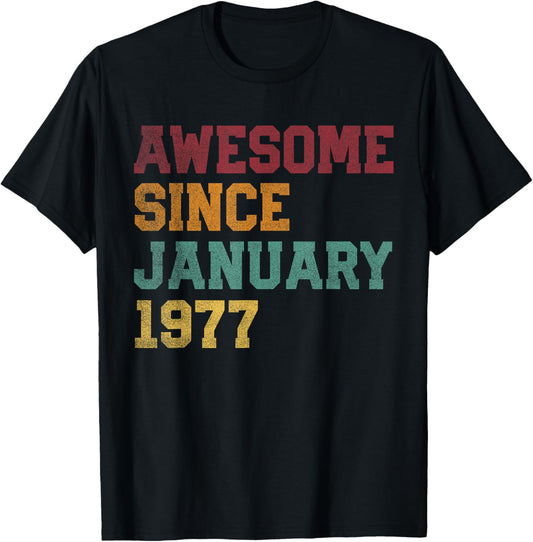 Awesome Since January 1977 50th Birthday 50 Years Old T-Shirt - T-Shirt | Black