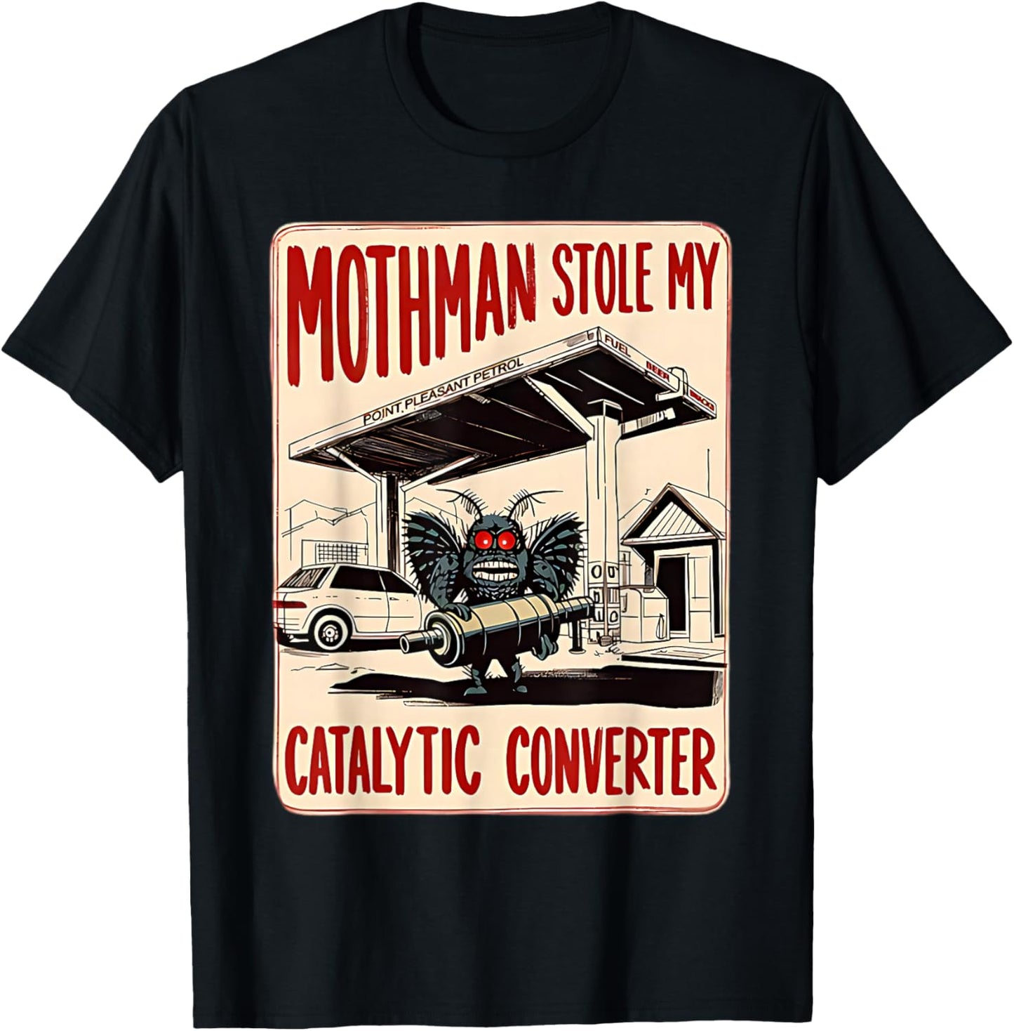 Mothman Stole My Catalytic Converter Funny Spooky T-Shirt - T-Shirt | Black