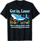 Get in Loser We're Doing God's Will Whale Shark Jesus Bible T-Shirt - T-Shirt | Black