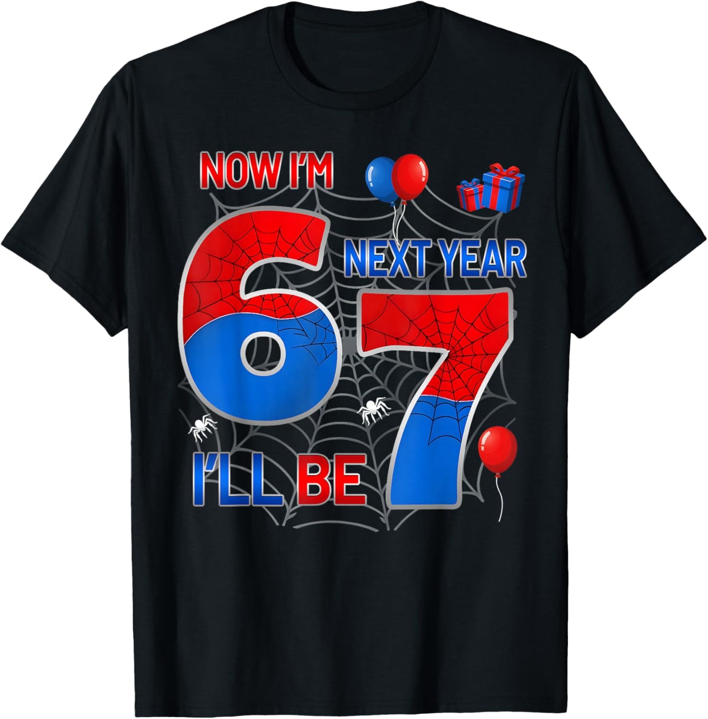 Now I'm 6 Next Year I'll Be 7 Funny 6th Birthday Spider Web T-Shirt - T-Shirt | Black