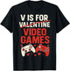 V is for Video Games Funny Valentines Gamer Boy Men Kids T-Shirt - T-Shirt | Black