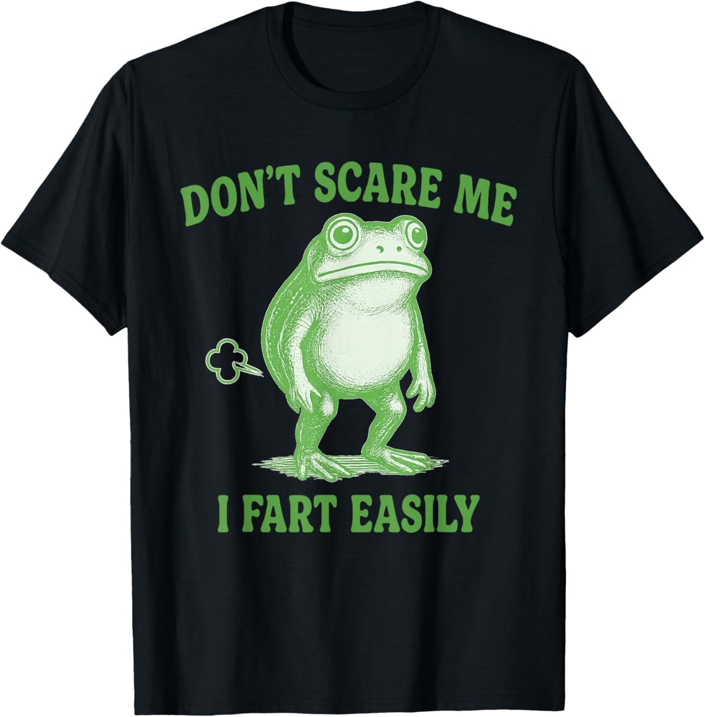 Don't Scare Me I Fart Easily - Funny Fart , Women T-Shirt - T-Shirt | Black
