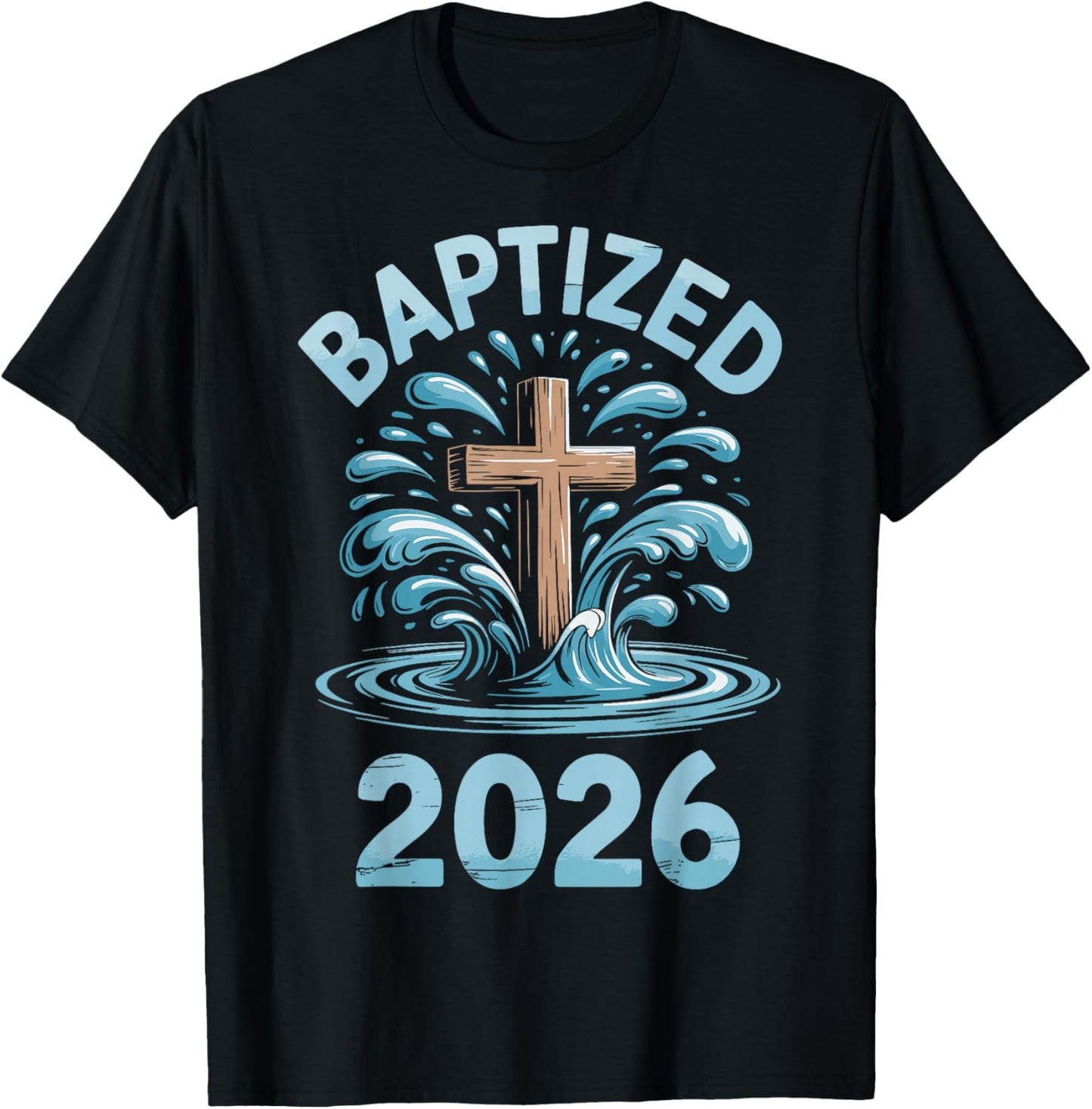 Baptized 2026 T-Shirt - T-Shirt | Black