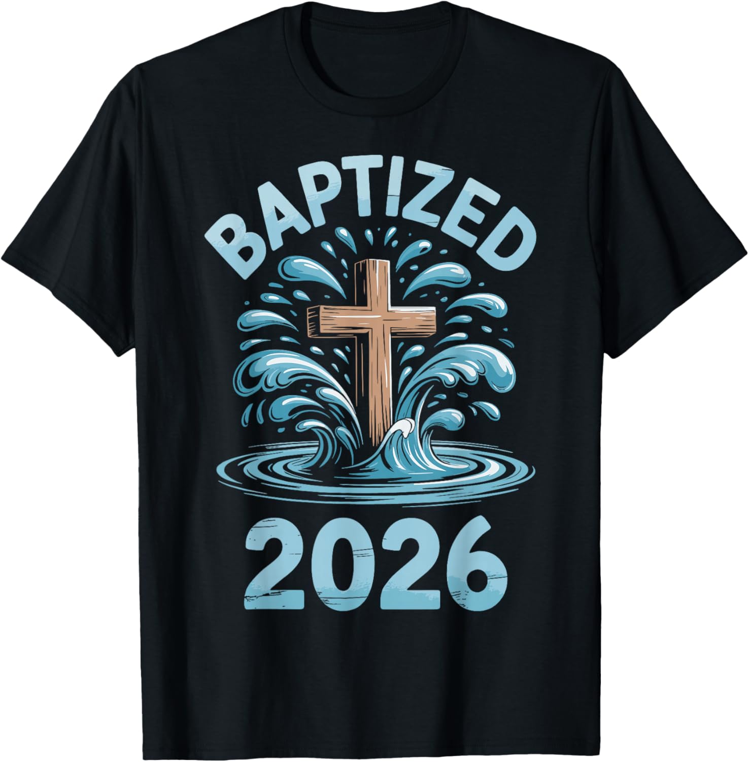 Baptized 2026 T-Shirt - T-Shirt | Black