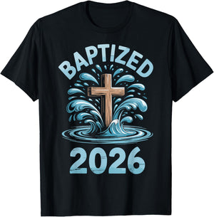 Baptized 2026 T-Shirt - T-Shirt | Black