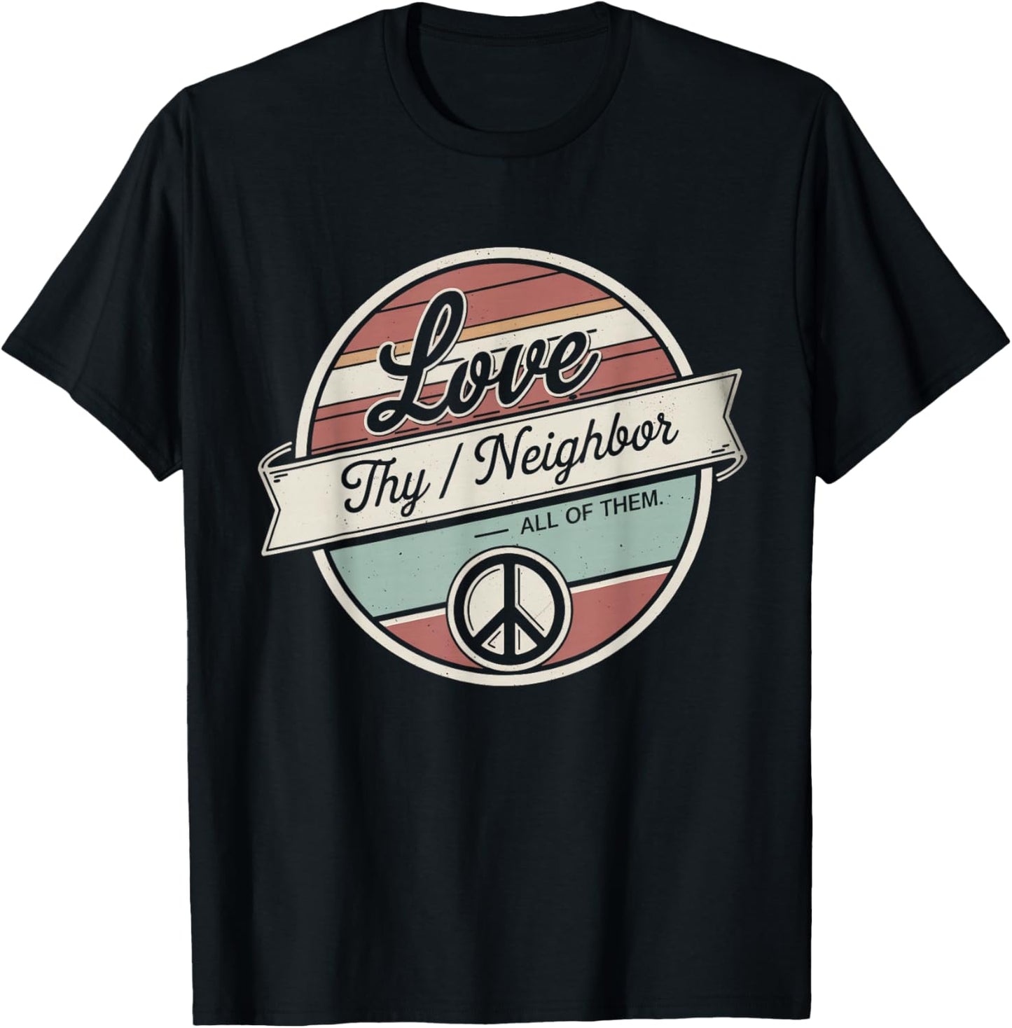 Love Thy Neighbor All of Them Retro Vintage 70s Kind T-Shirt - T-Shirt | Black