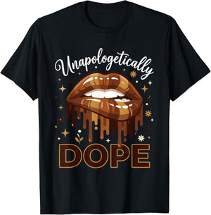 Unapologetically Dope Woman Juneteenth Melanin Black Pride T-Shirt - T-Shirt | Black