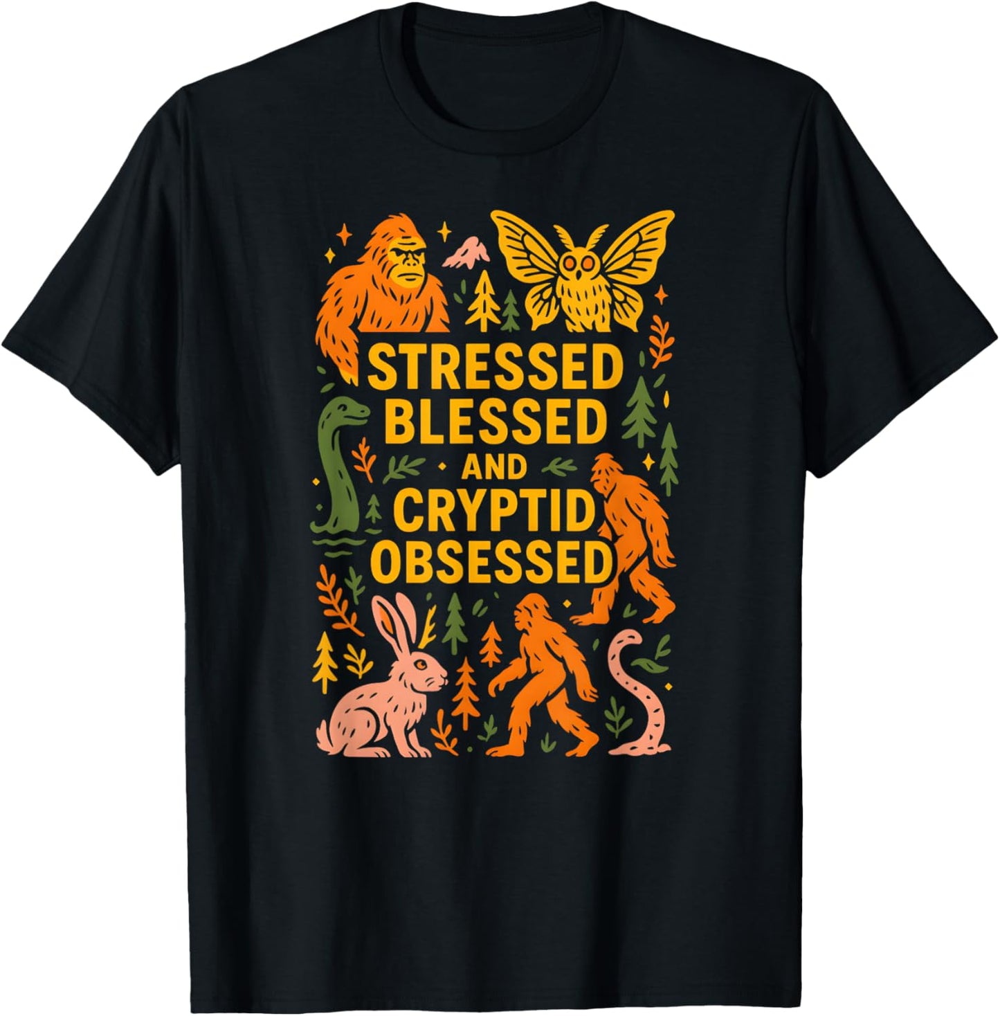 Bigfoot Stressed Blessed Cryptid Obsessed Mothman T-Shirt - T-Shirt | Black