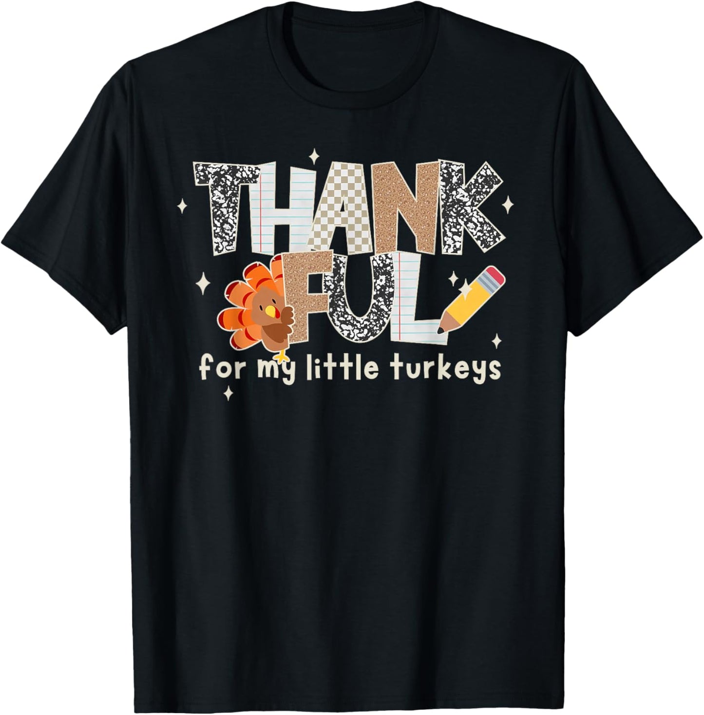Thankful for My Little Turkeys Thanksgiving Teacher T-Shirt - T-Shirt | Black