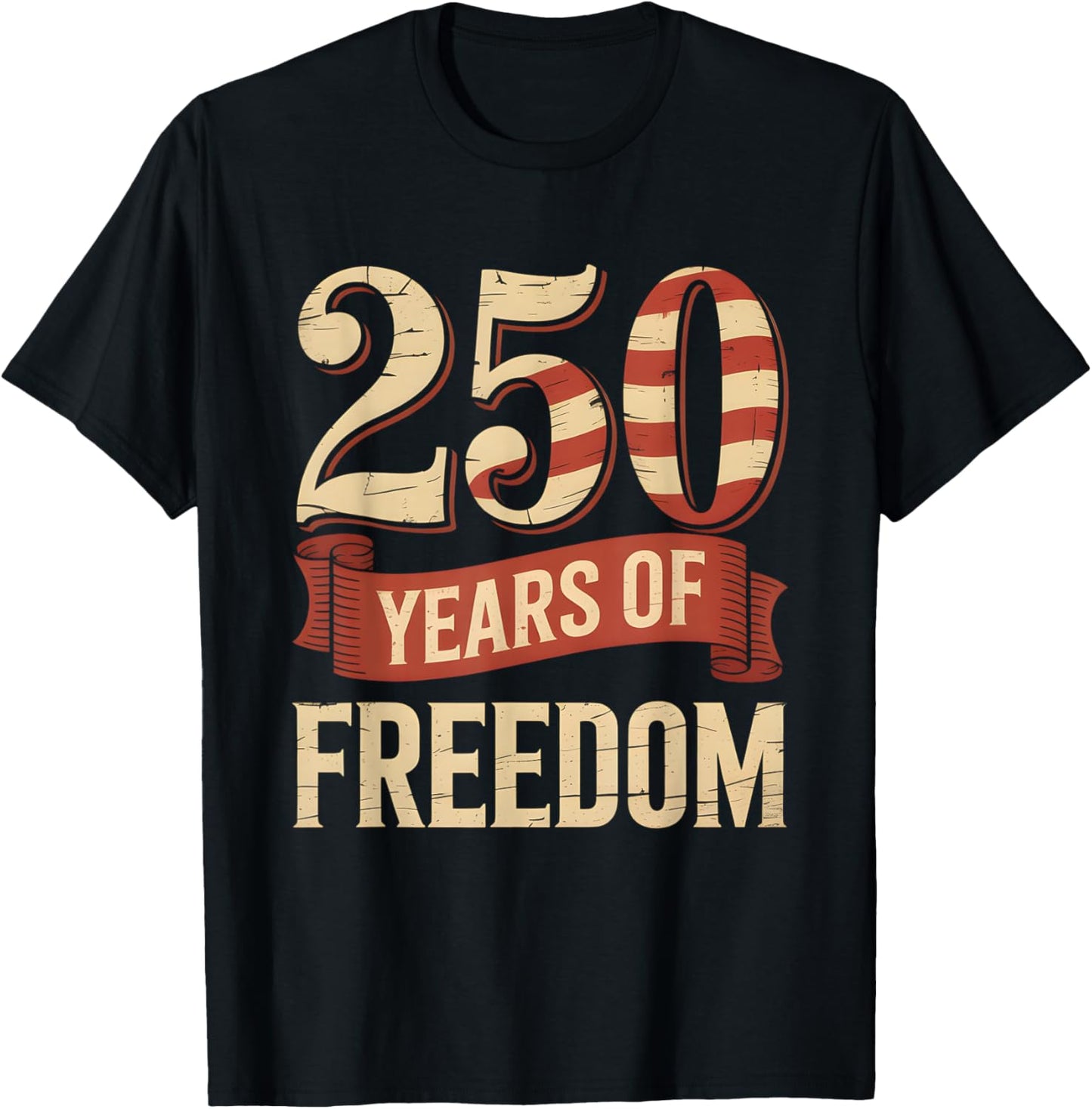 250 Years of Freedom | American 1776–2026 Patriotic T-Shirt - T-Shirt | Black