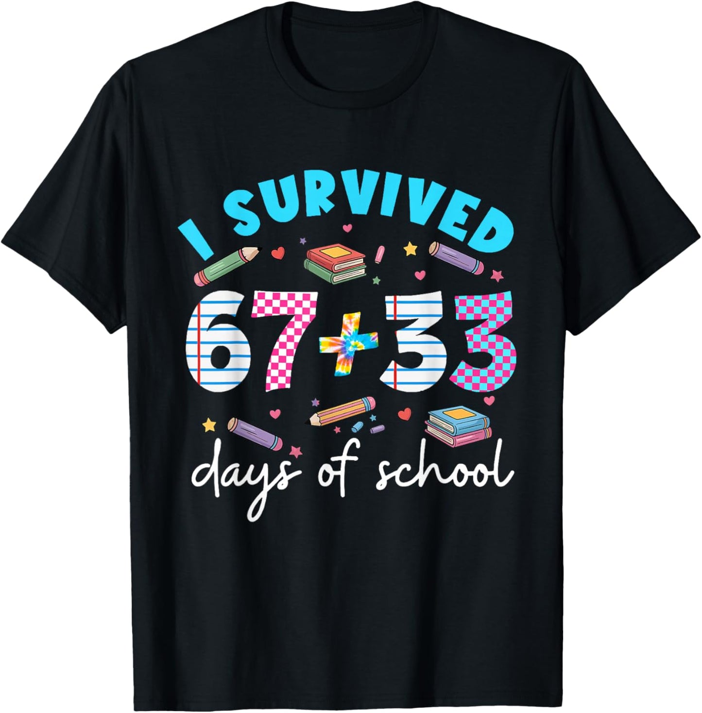 I Survived 67 33 Days of School for Teachers Kids 100th Day T-Shirt - T-Shirt | Black