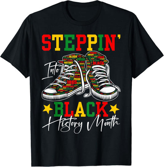 Steppin' Into Black History Month African American Women Men T-Shirt - T-Shirt | Black