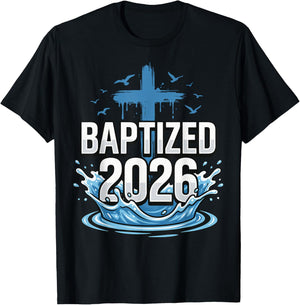 Baptized 2026 T-Shirt - T-Shirt | Black