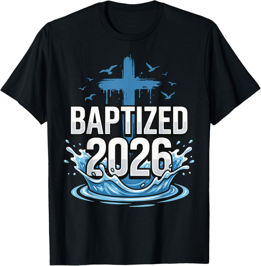 Baptized 2026 T-Shirt - T-Shirt | Black