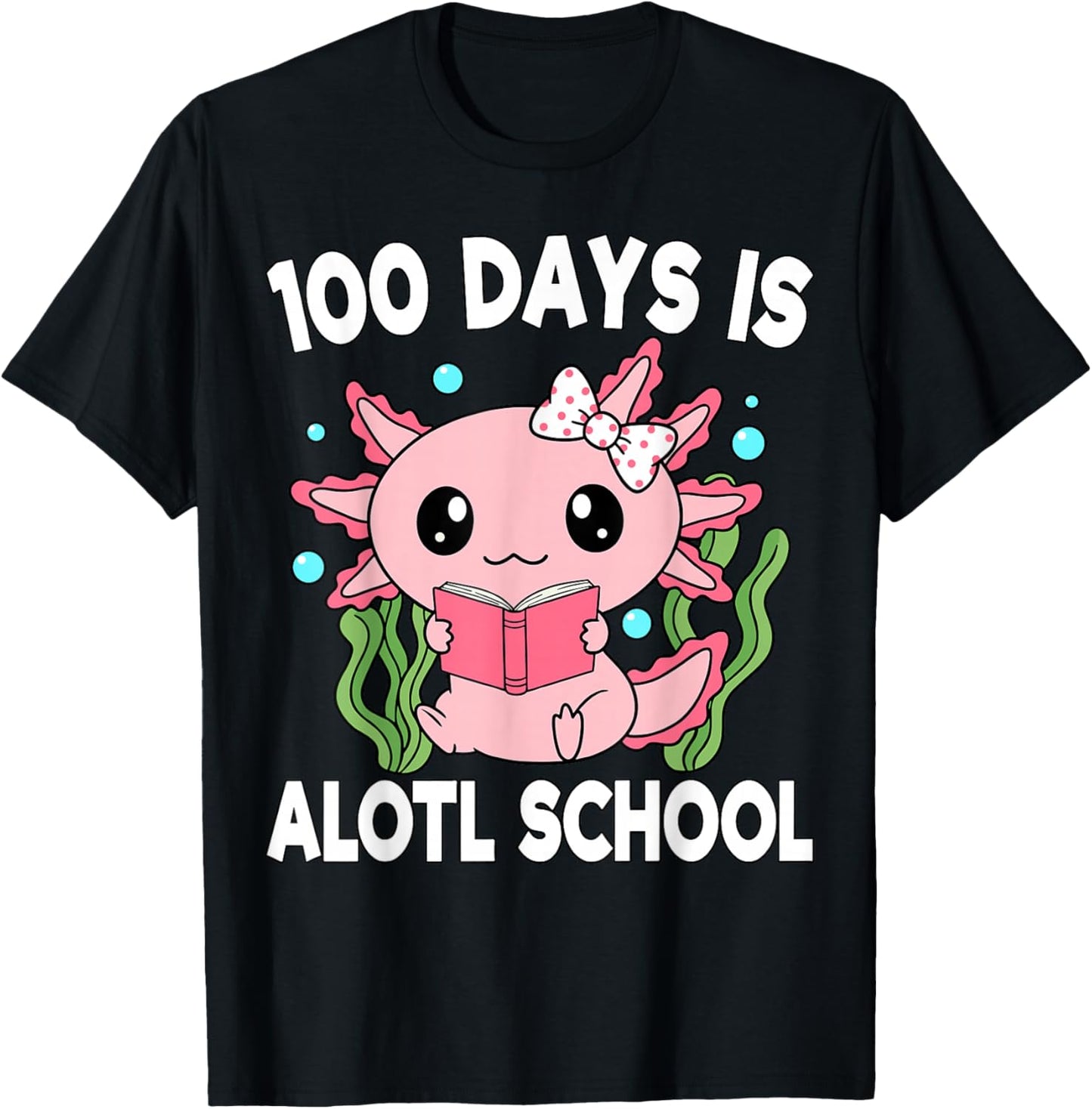 Axolotl 100 Days of School Shirt Girls 100th Day of School T-Shirt - T-Shirt | Black