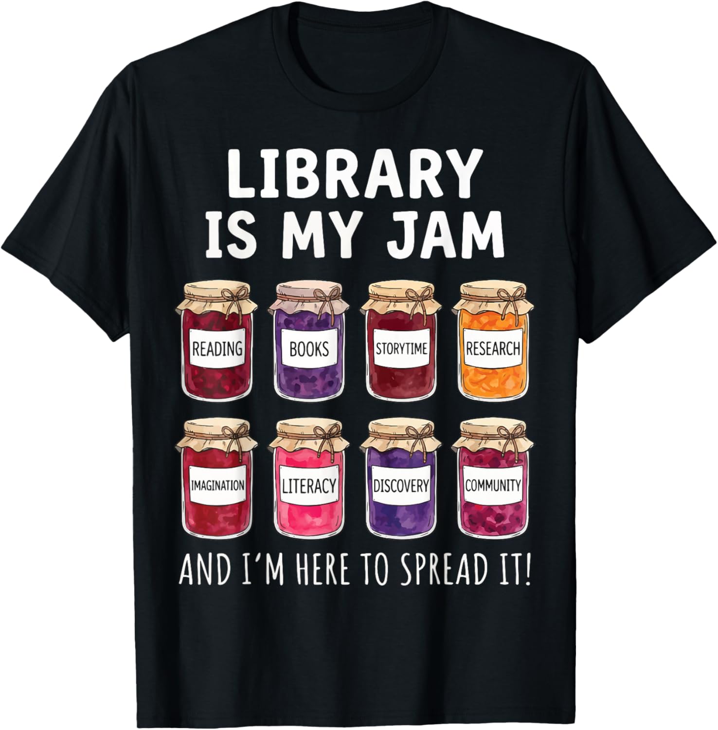 Library is My Jam and I'm Here to Spread It T-Shirt - T-Shirt | Black