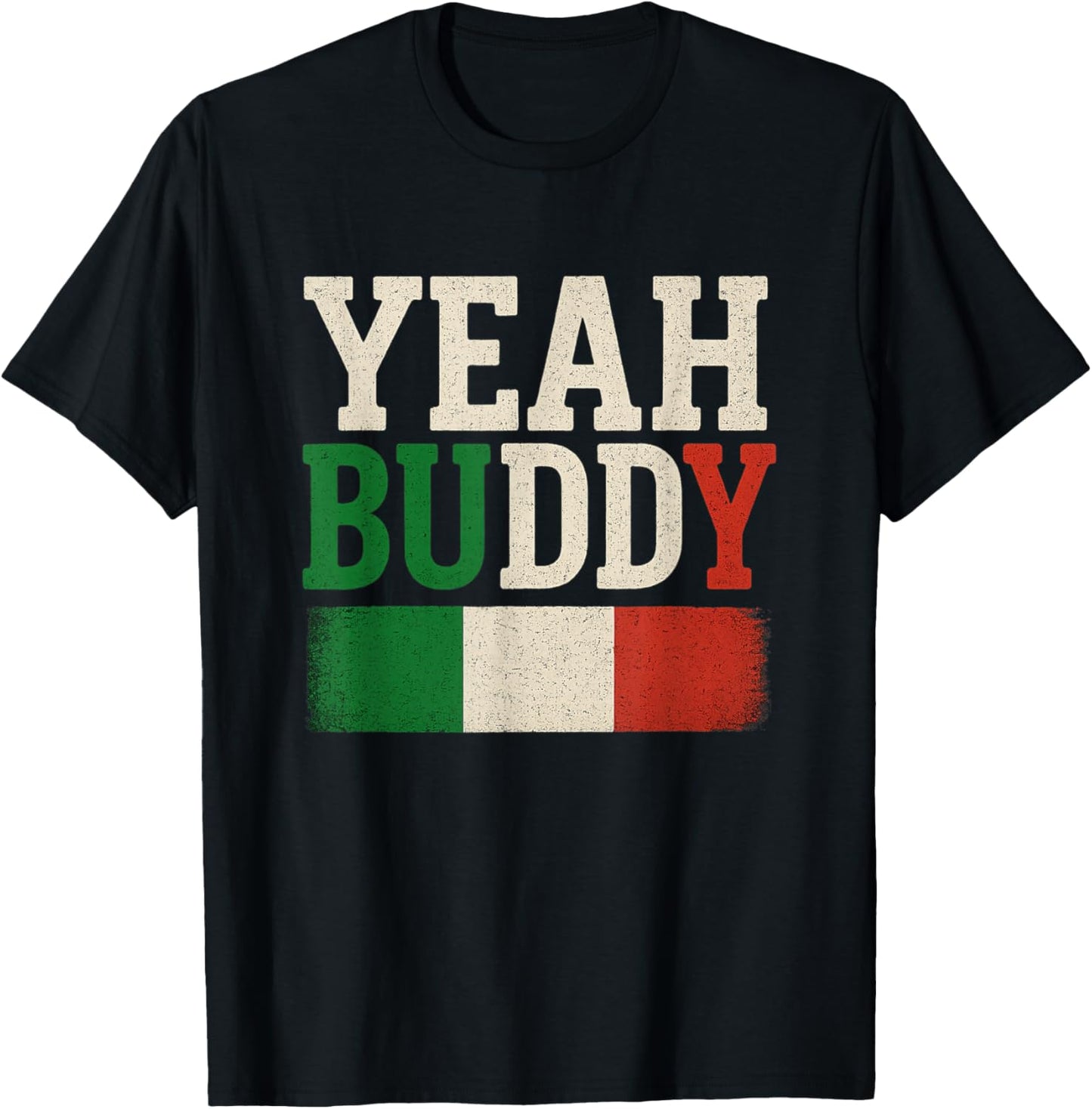 Yeah Buddy Italian Flag Colors T-Shirt - T-Shirt | Black