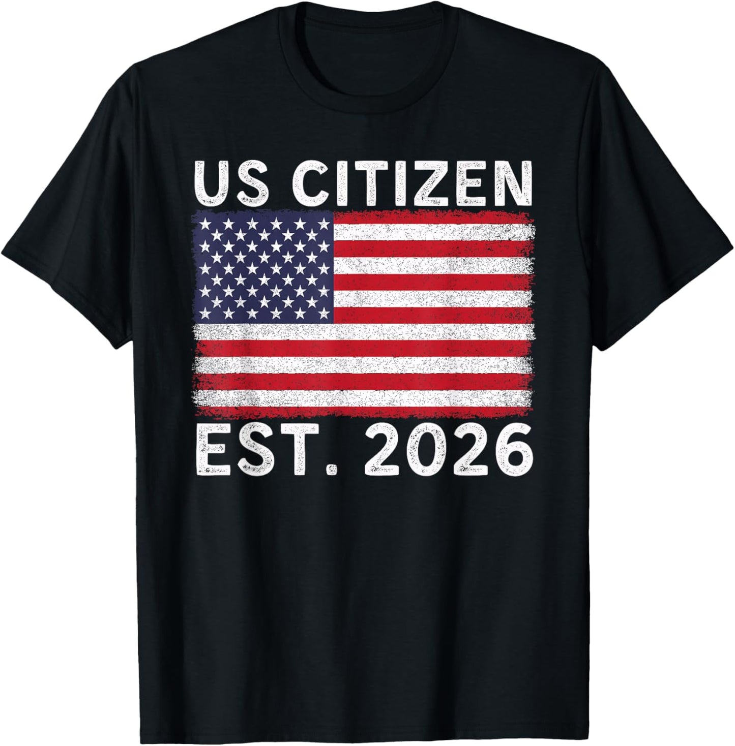 US Citizen Est 2026 Proud New American Citizenship Vintage T-Shirt - T-Shirt | Black