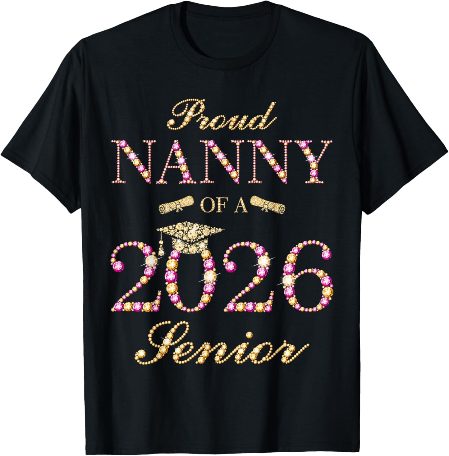Proud Nanny of A 2026 Senior Graduate Graduation T-Shirt - T-Shirt | Black