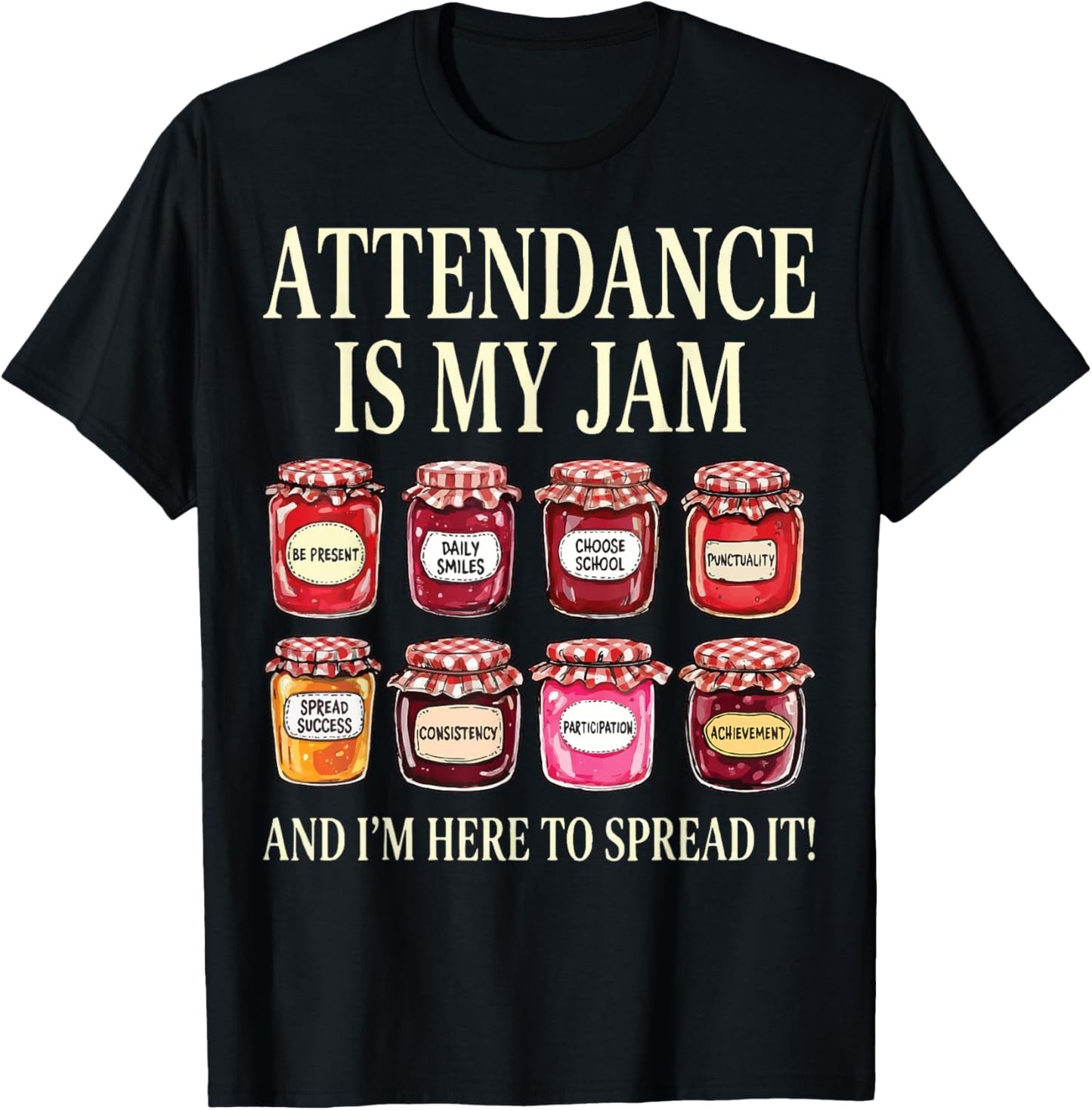 Attendance is My Jam T-Shirt - T-Shirt | Black