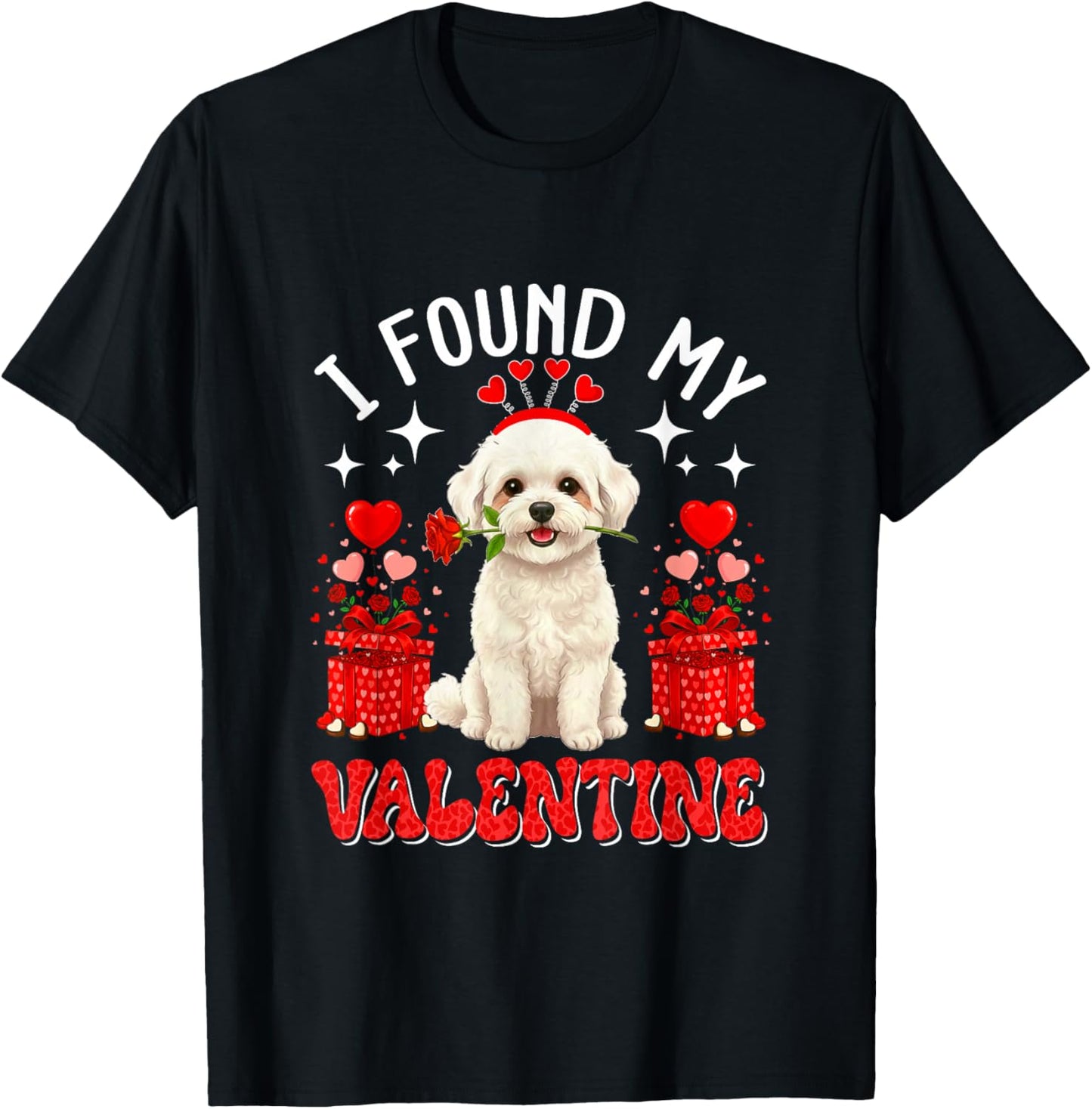 I Found My Valentine Bichon Frise Owner Floral Roses Hearts T-Shirt - T-Shirt | Black